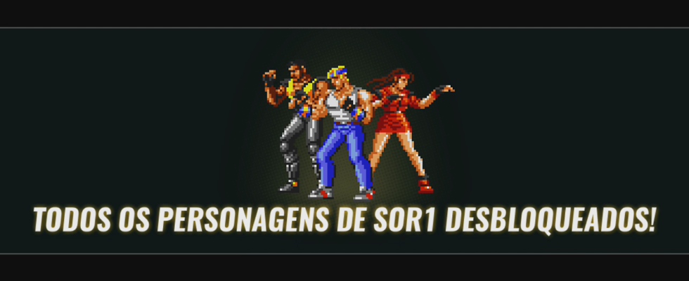 Streets of Rage 4 todos os personagens de sor1 desbloqueados