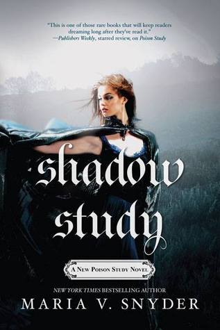 maria v snyder - poison study - ixia chronicles - as lendas de yelena zaltana shadow study - capa mais bonita